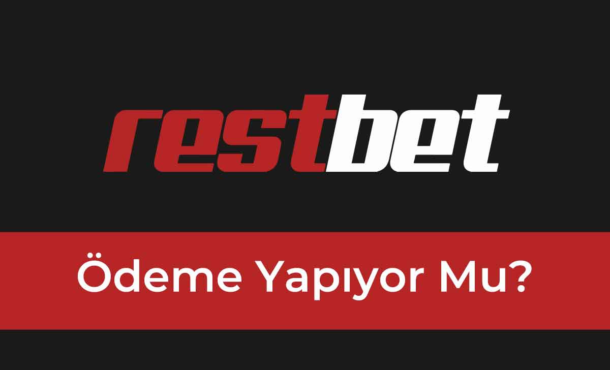 Restbet Ödeme Yapıyor Mu